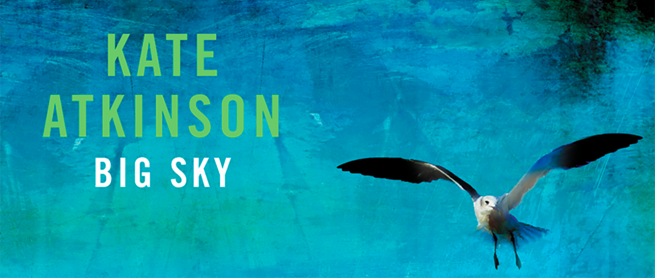 Promotional image for Big Sky by Kate Atkinson