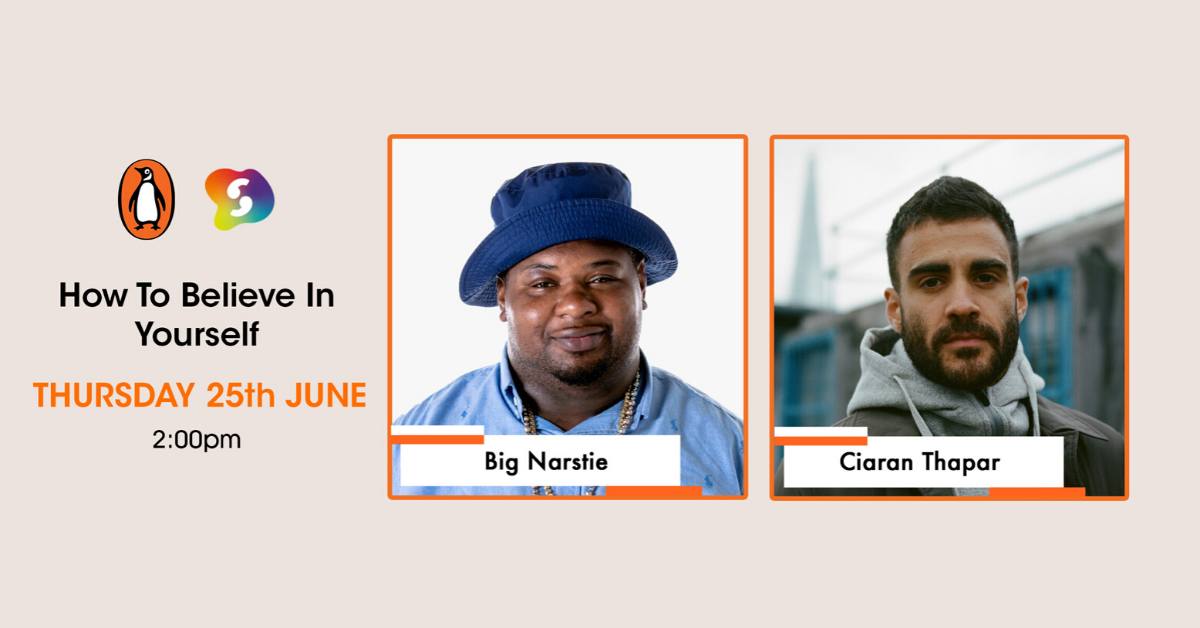 Big Narstie & Ciaran Thapar who will be discussing how to believe in yourself