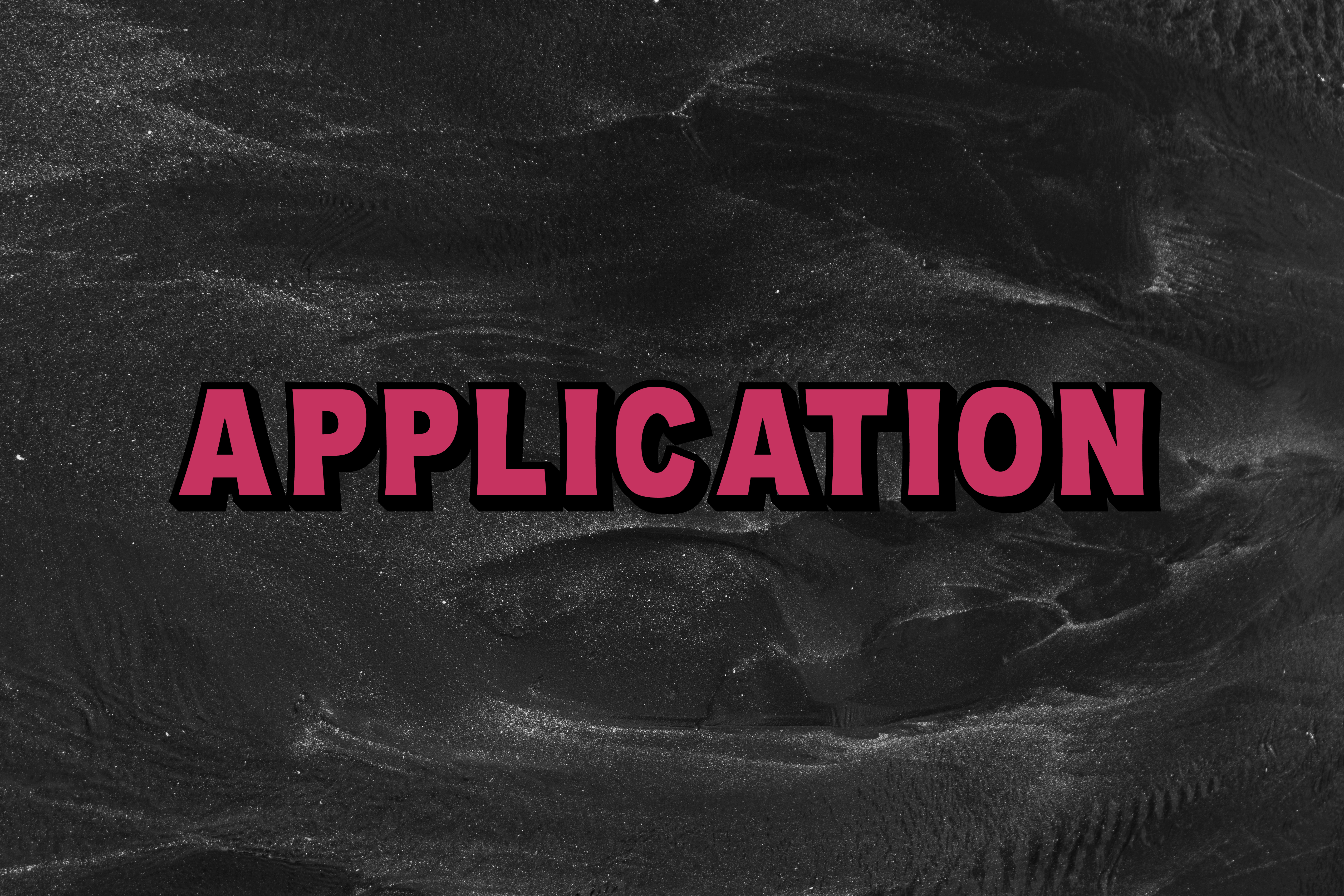 The word 'application' in block pink letters on a black and white swirly background.