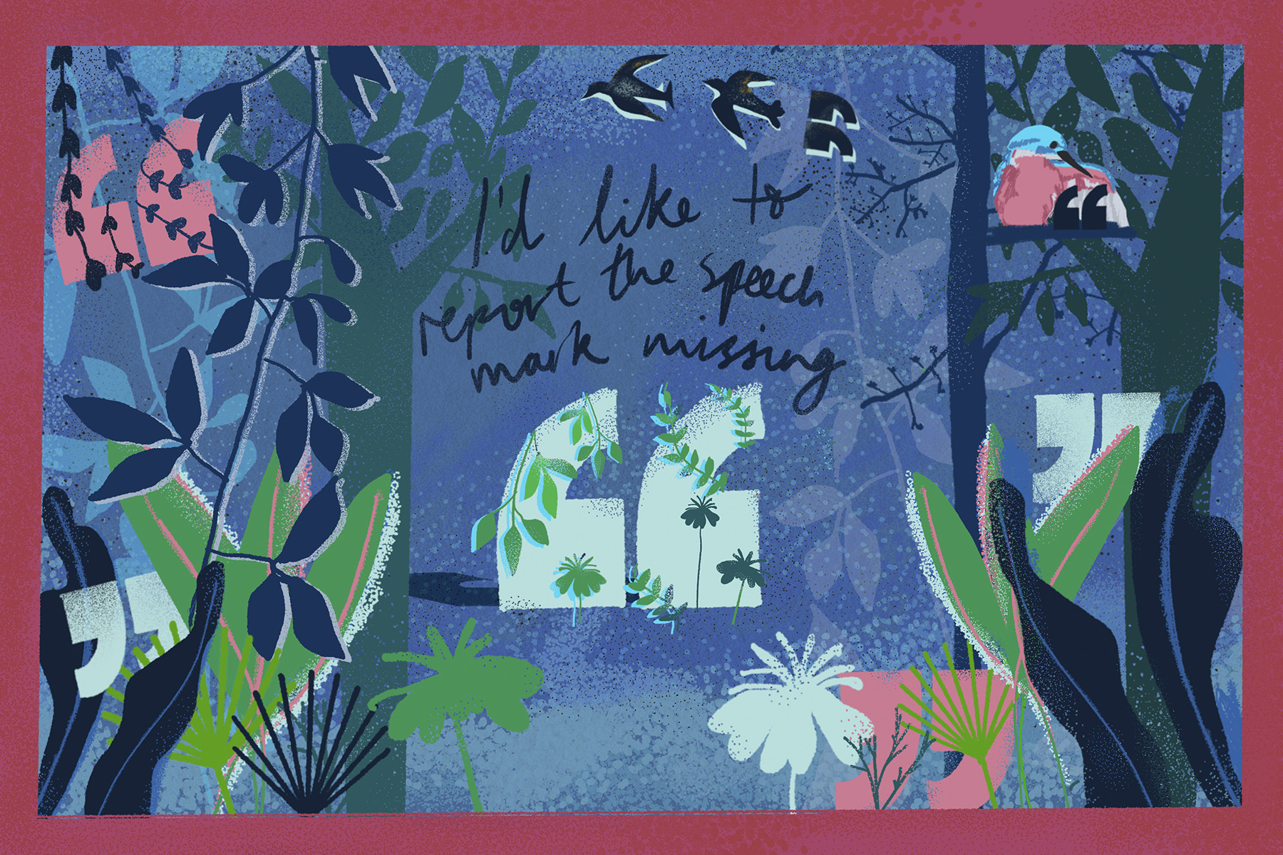 An illustration of a speech mark lost in the jungle, with a written caption reading "I'd like to report the speech mark missing"
