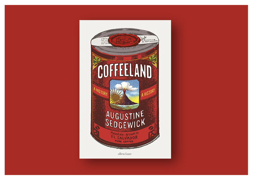 Gifts for book lovers - Coffeeland by Augustine Sedgewick