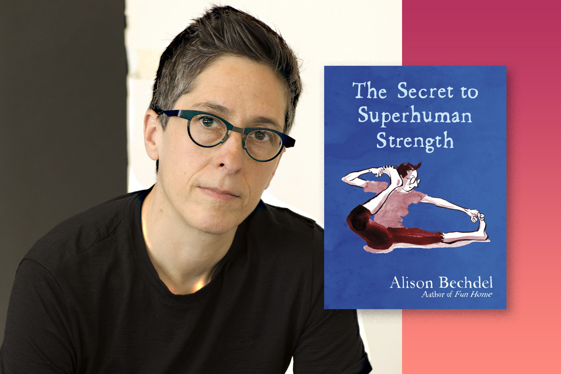 A photograph of Allison Bechdel next to an overlay of her book The Secret to Superhuman Strength