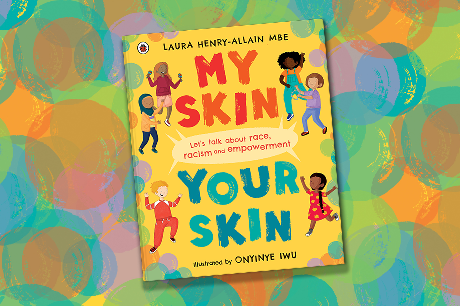 A picture of new book My Skin, Your Skin on a background of orange, green and pink circles