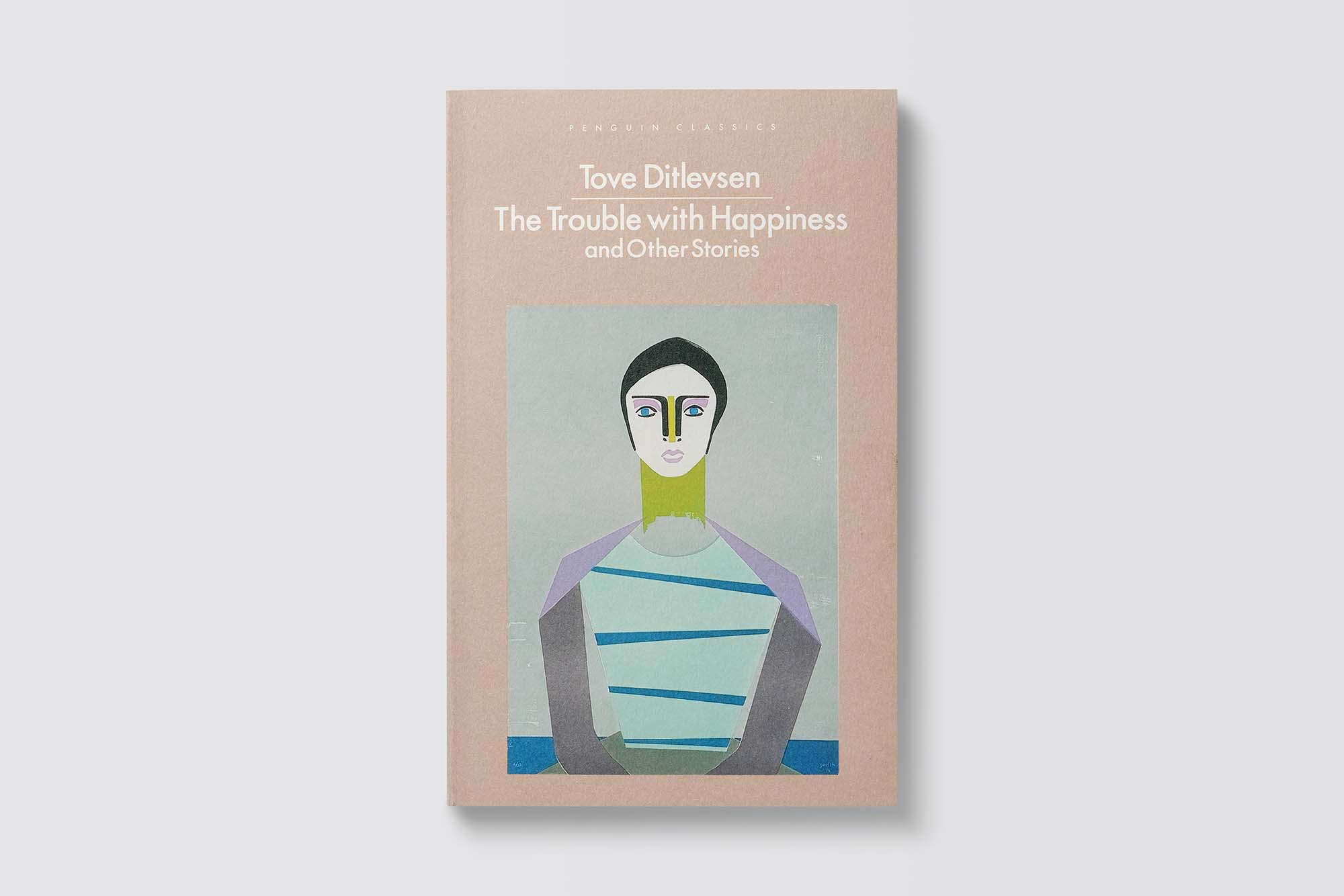 Cover of Tove Ditlevsen's The Trouble with Happiness against grey background