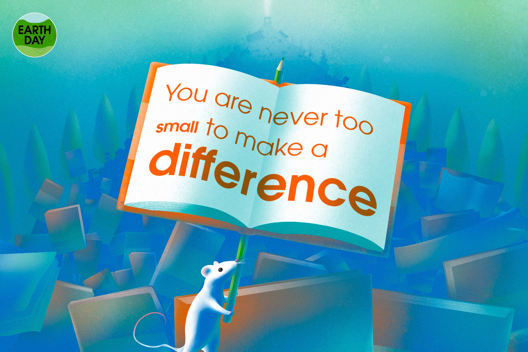 An illustration of a mouse holding a book upon with a quote reading 'you are never too small to make a difference'