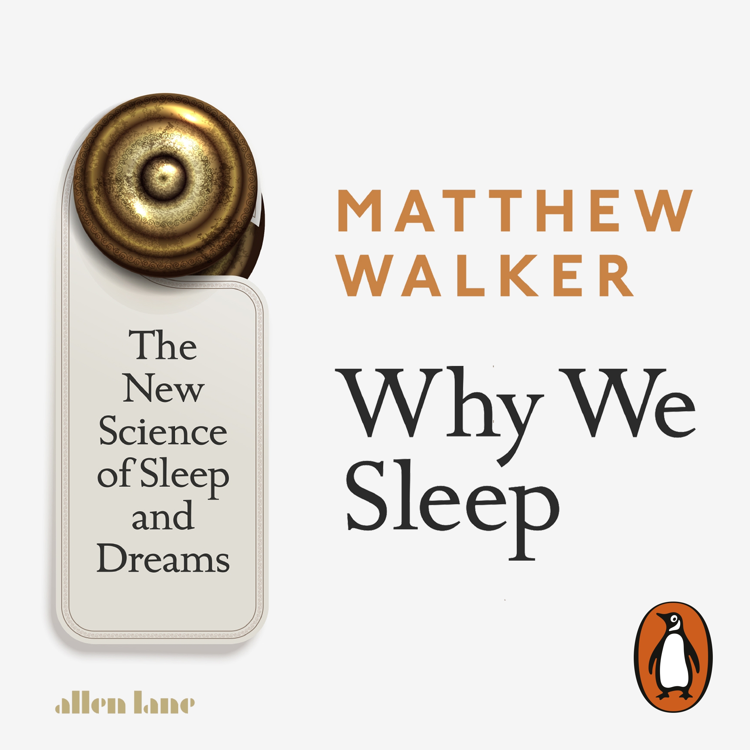 Audiobook image for Why We Sleep: white background with a door handle on the left. Author's name in orange at the top, and the title below it in bigger black text. A 'Do not disturb'-style sign hangs off the door handle, bearing the subtitle: "The New Science of Sleep and Dreams".