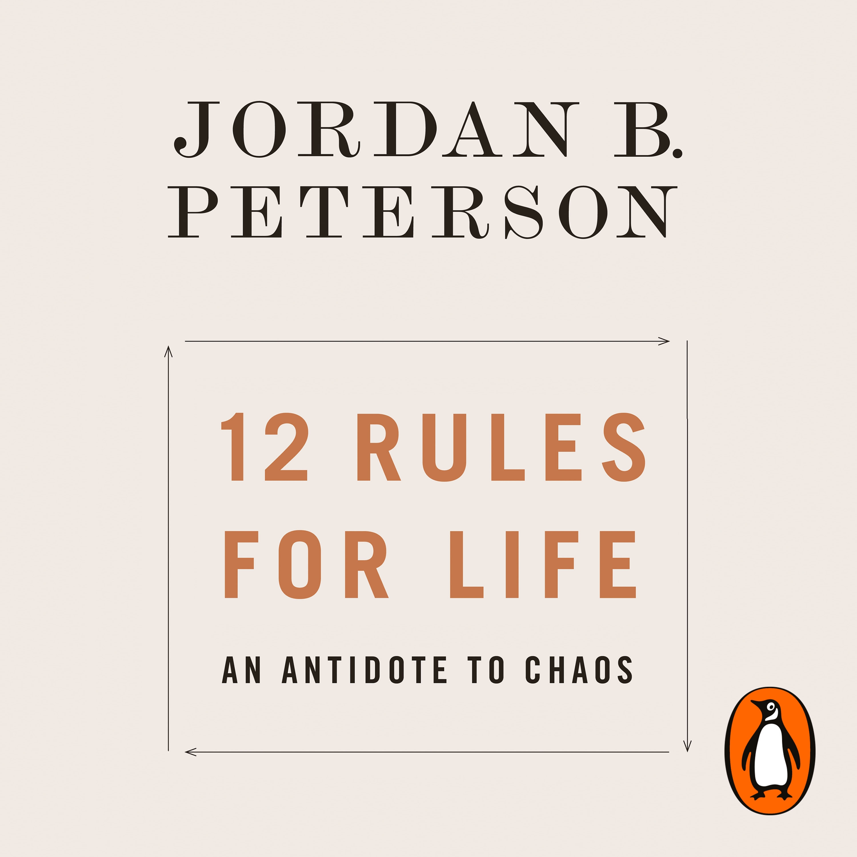 Audiobook image for 12 Rules for Life: A white background with the author's name in black at the top. The title is in gold in the centre, with subtitle "An antidote to chaos" in black below it. Title and subtitle are framed by four arrows arranged to make a square.