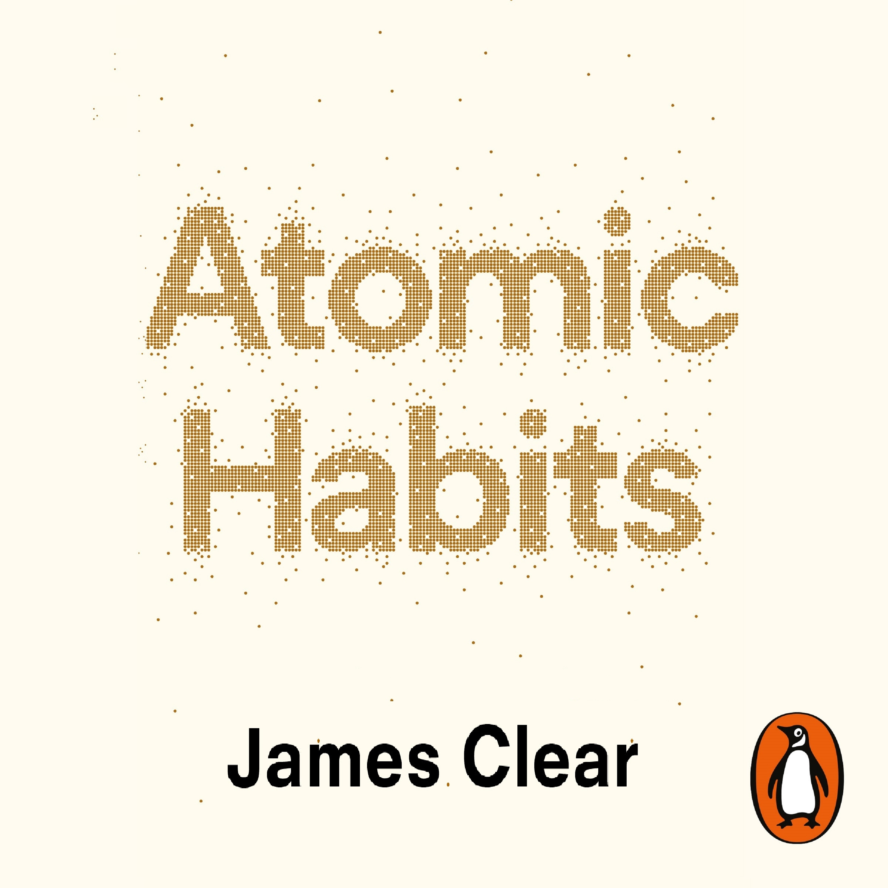 Audiobook image for Atomic Habits: cream background with the title in large bronze font in the centre, a scatter pattern around the letters to represent atoms, and the author name at the bottom.