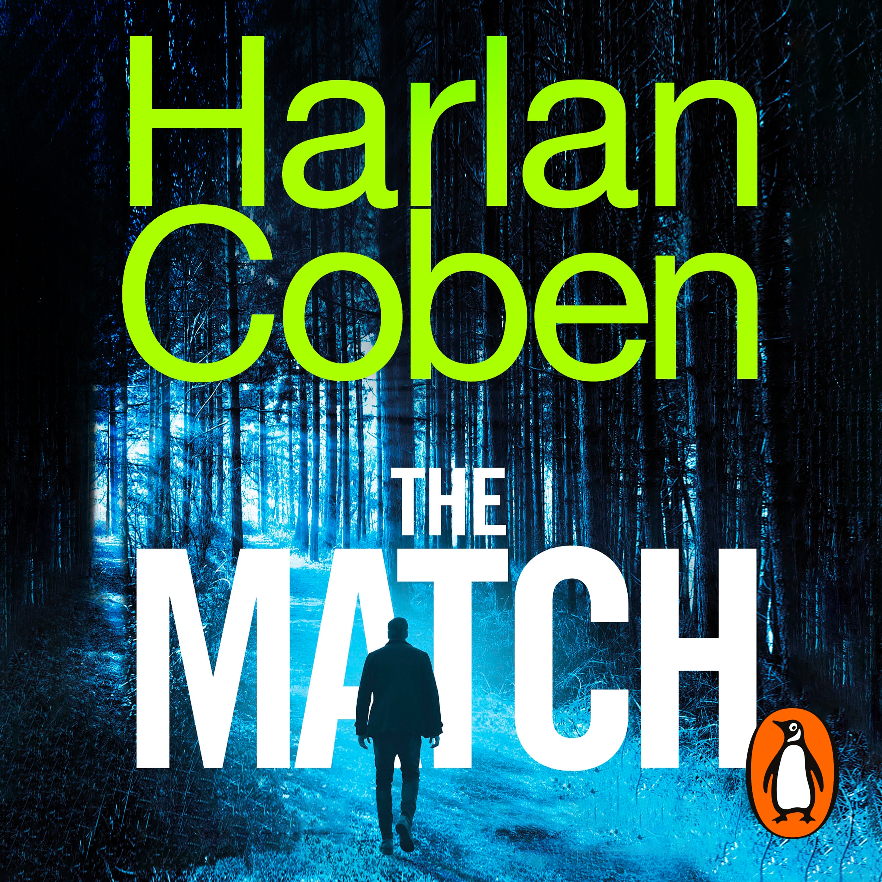 Cover of The Match by Harlan Coben. Silhouette of a man walking in a dark and dense forest. The author's name is in large green font at the top, and the title is in white across the bottom.