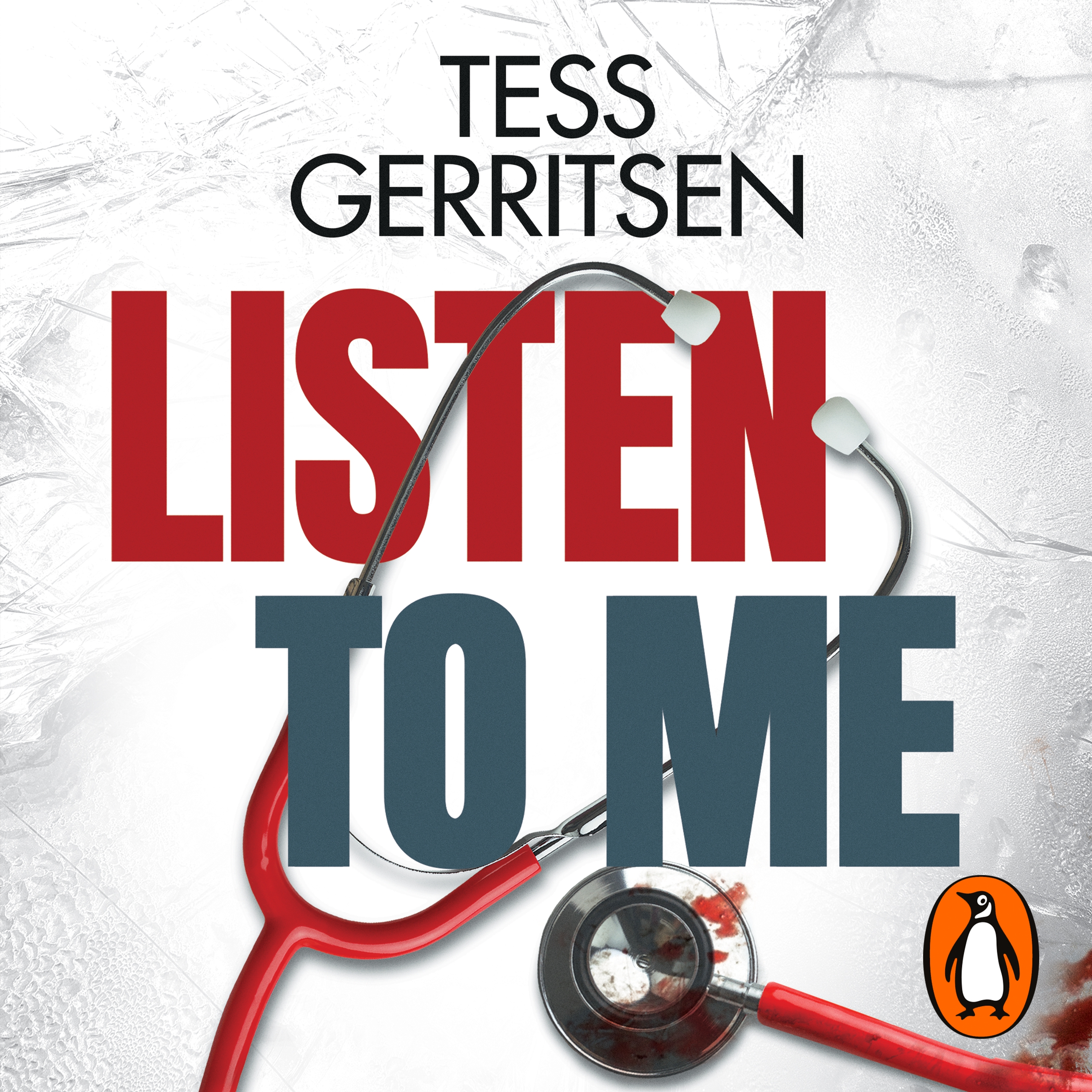 Cover of Listen to Me by Tess Gerritsen. A red stethoscope with blood stains lies across a white background. The author's name is in black at the top, and the title is stacked in large red and grey letters across most of the cover.