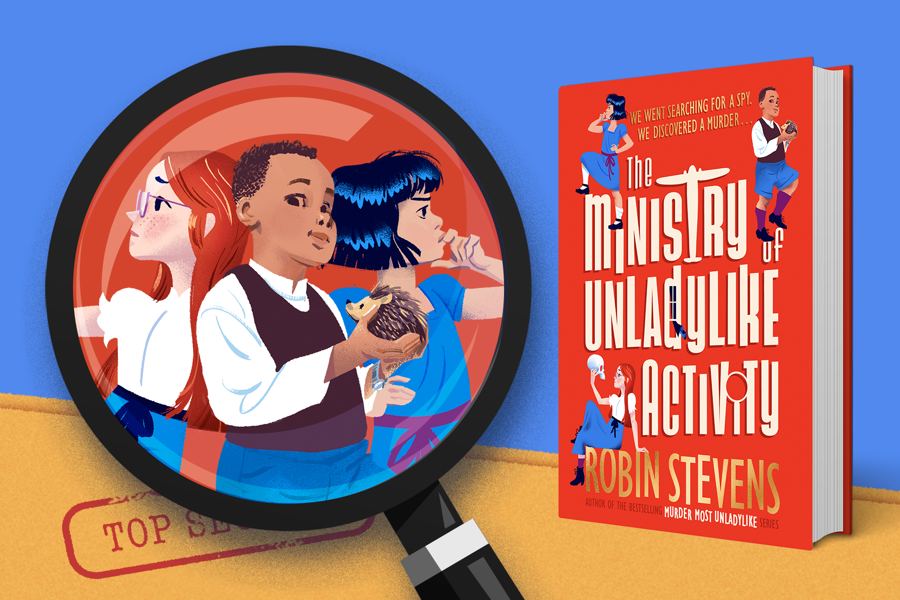 A photo of the new front cover of Ministry of Unladylike Activity against a blue background. Next to the book is an illustration of three children with a magnifying glass enlarging them