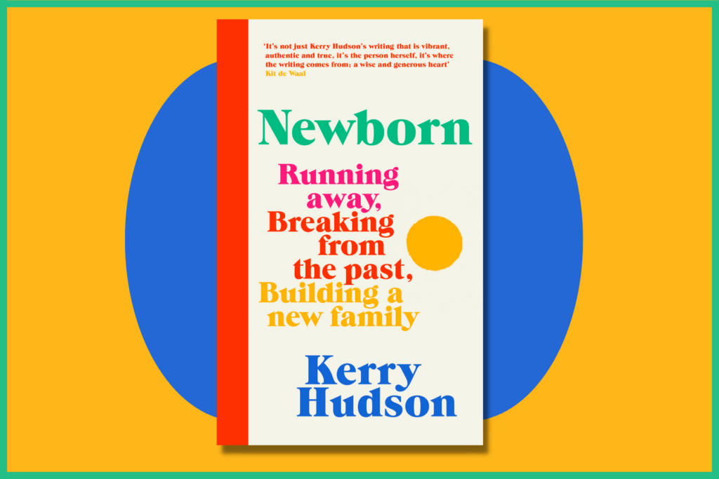 The book cover of Newborn by Kerry Hudson.