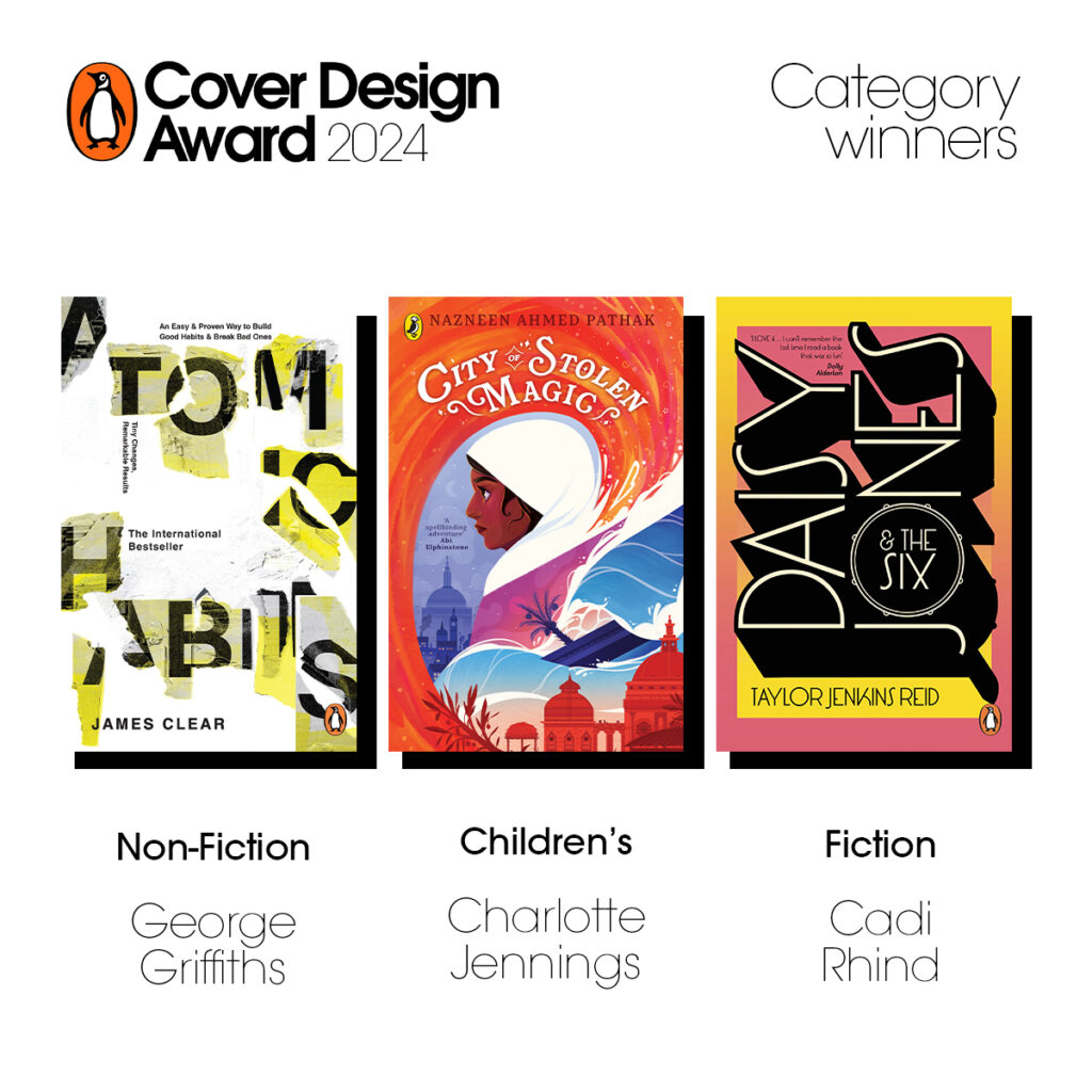 Cover Design Award 2024 logo with the wording 'Category winners' on the top right hand corner. Then left-right, Atomic Habits redesigned by George Griffiths, City of Stolen Magic redesigned by Charlotte Jennings and Daisy Jones and the Six redesigned by Cadi Rhind.