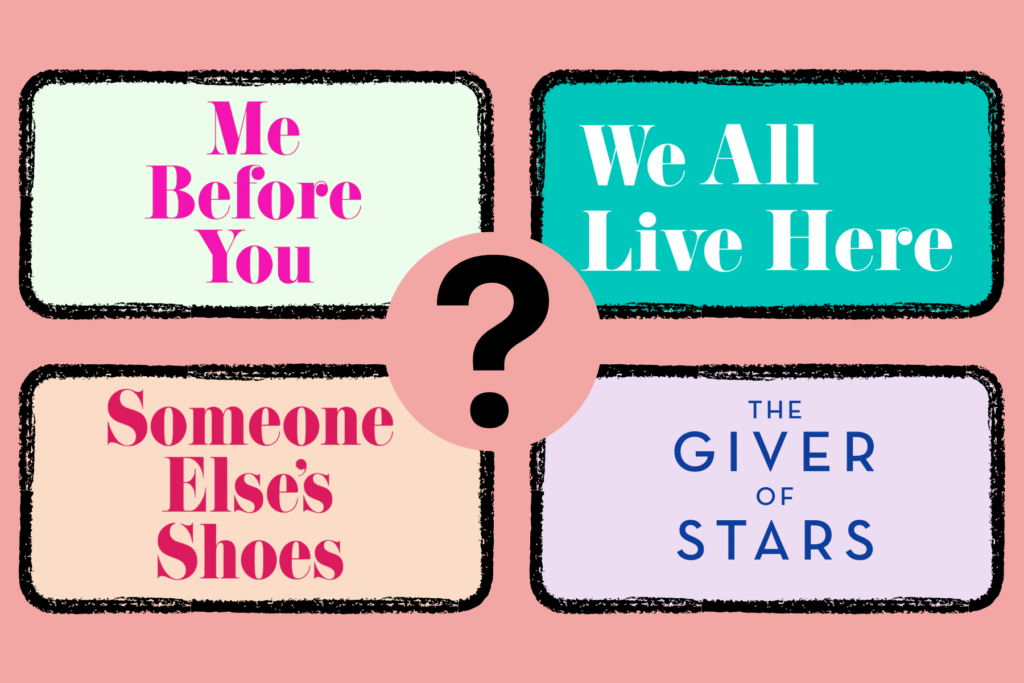Jojo Moyes quiz, including her four books Me Before You, We All Live Here, Someone Else's Shoes and The Giver of Stars